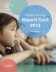 2013 Digital Learning Report Card Signals Progress in High-Quality Digital Learning Options