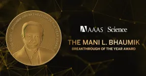 AAAS announces winners of the inaugural Mani L. Bhaumik Breakthrough of the Year Award