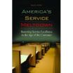 Author Raul Pupo Releases Americas Service Meltdown: Restoring Service Excellence in the Age of the Customer