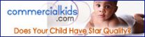 Baby Casting Calls and Child Open Calls, Gerber Baby, Baby GAP, Disney and More Find Free Casting Calls for Babies and Commercials for Cute Kids at CommercialKids.com 2