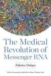 Cold Spring Harbor Laboratory press announces the release of the medical revolution of messenger RNA by Fabrice Delaye