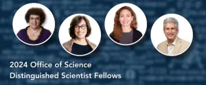 Department of Energy announces 2024 Office of Science Distinguished Scientist Fellows and lecture series