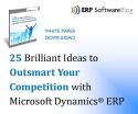 ERP Software Blog Releases New White Paper Highlighting 25 Brilliant Ideas to Outsmart Your Competition with Microsoft Dynamics ERP And Supporting Infographic 3