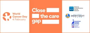 For World Cancer Day, Alliance for Cancer Care Equity advocates to ‘close the care gap’ as observance is honored with congressional resolution