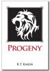 High Fantasy Author R.T. Kaelin Releases His Critically-Acclaimed Fantasy Novel, Progeny, for the Kindle