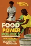 Illinois professor examines the overlooked role of food in civil rights struggle 2