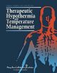 Implementing a therapeutic hypothermia program for post-cardiac arrest in acute care hospitals