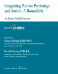 Integrating positive psychology and autism: A roundtable