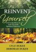 Mega Church Pastors and Ministry Couple, Lyle and Deborah Dukes, Provide Strategies for Personal Transformation with New Book/ Reinvent Yourself: 21 Practical Keys to Your Personal Spiritual Makeover