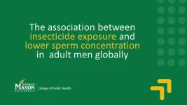 New study finds association between insecticide exposure and lower sperm concentration in   adult men