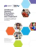 New toolkit empowers healthcare providers with evidence-based strategies for childhood obesity prevention and treatment