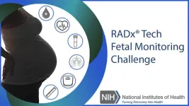 NIH launches $2 million prize competition to spur innovation in fetal diagnostic and monitoring technologies