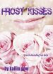 Novelist Kailin Gow's Young Adult Fairy Romance - Frost Kisses (Bitter Frost 4: Frost Series) and YA Vampire Action Romance - Blue Blood (PULSE Book 4) Hits Amazon's Top 100 Bestselling Teen List