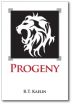 Progeny, the Novel by R.T. Kaelin, May be the Next Big Fantasy Series Hit 2