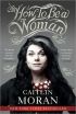 Prompt Proofing Book Review: How To Be a Woman by Caitlin Moran