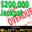 Slotland Slots Jackpot Tops $200K and is Overdue for Win -- 45% Thanksgiving Deposit Bonuses