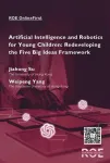 Study from ECNU Review of Education redevelops framework for teaching artificial intelligence and robotics