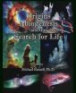 The Biological Big Bang - Did Life on Earth Come From Other Planets? Famed Astrobiologist, Dr. Chandra Wickramasinghe, and The Journal of Cosmology Says, 