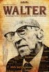 WALTER: Lessons from the Worlds Oldest People Releases Today on iTunes and Amazon.com