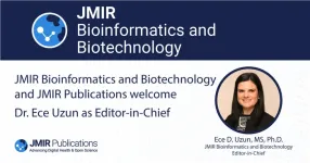 Welcoming Dr Ece Uzun, MS, PhD as the Editor-in-Chief for JMIR Bioinformatics and Biotechnology