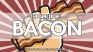 Why does bacon smell so good? (video)