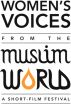 Womens Voices Now Presents: Womens Voices from the Muslim World: a Short-Film Festival in Hollwood, March 17-19th - 
Opening Night Honoring Women Warriors Hosted by Author Christina Asquith